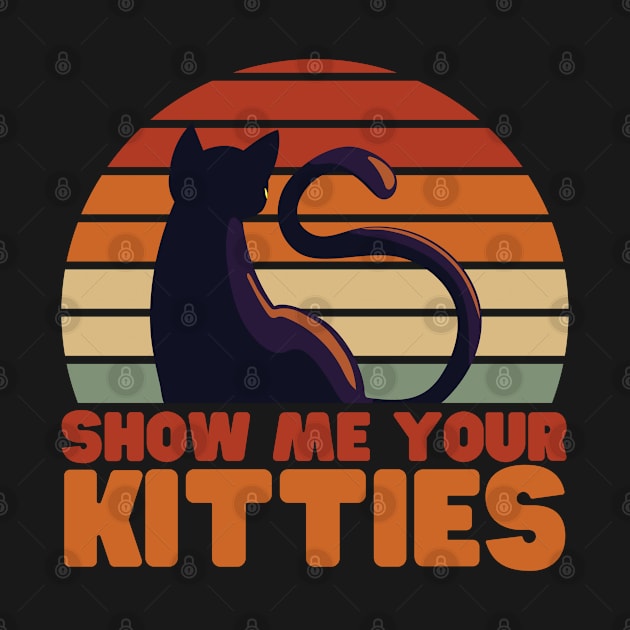 Show me your kitties - funny by Adisa_store