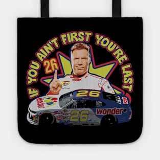 If You Ain't First You're Last - Ricky Bobby Fan Art Tote