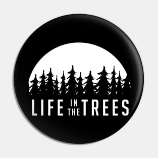 Life in the Trees Pin