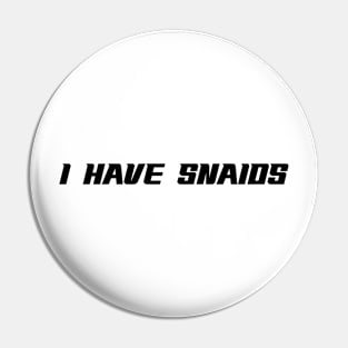 I have snaids gen z meme phrase snake Pin