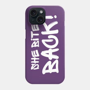 She Bites Back! Phone Case