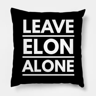 Leave Elon Alone Elon Musk Fan Design Gift Pillow