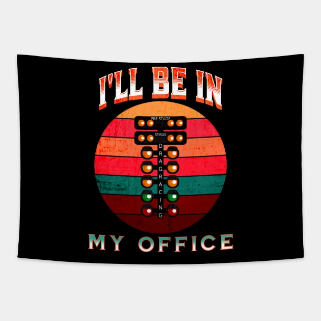 I'll Be In My Office Drag Racing Tapestry by Carantined Chao$