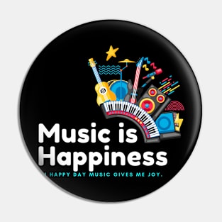 Music Is Happiness Pin