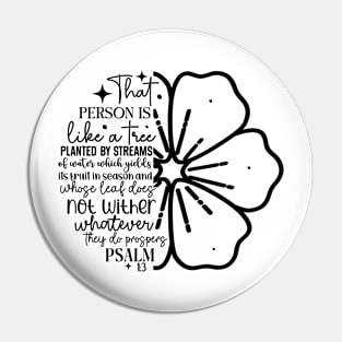 Inspirational Psalm 1:3 Verse with Flowers Pin