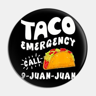 Taco Emergency Call 9 Juan Juan Cinco De Mayo Pin