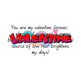 You are My Valentine T-Shirt