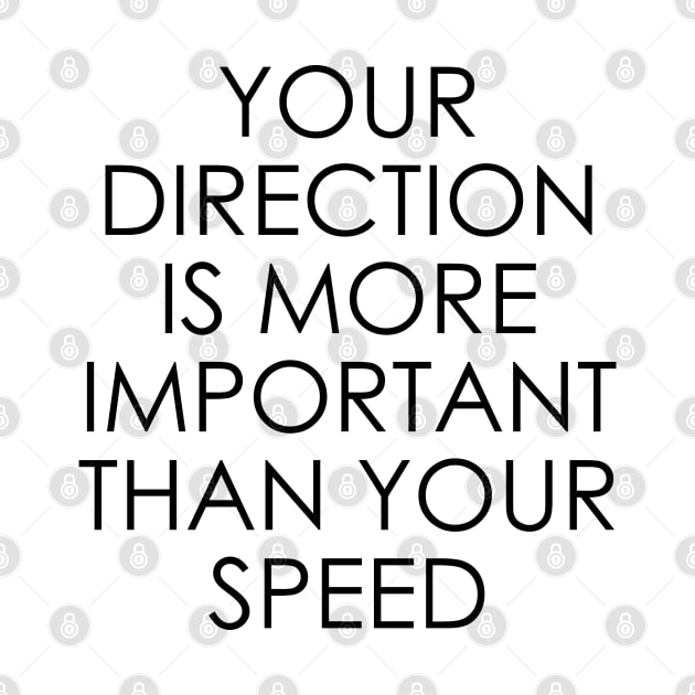 Your Direction is More Important Than Your Speed by Oyeplot