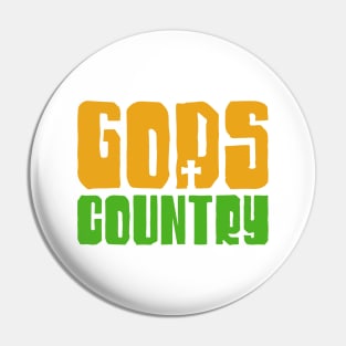 Gods Country Pin