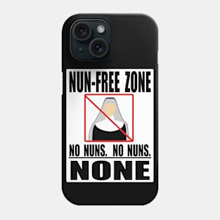 Nun Free Zone Phone Case