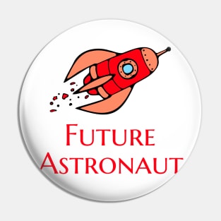 Future Astronaut Pin