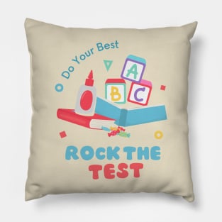 rock the test teacher school test day Pillow