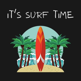 IT'S SURF TIME T-Shirt