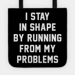 I stay in shape Tote