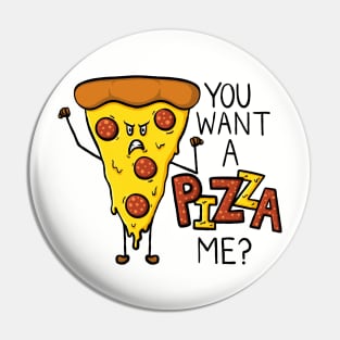 You want a PIZZA me?! Fun Pizza Pun Digital Illustration Pin