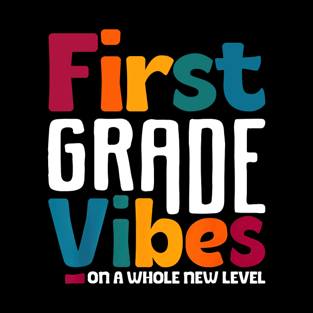 First Grade Vibes On A Whole New Level Back To School by Marcelo Nimtz