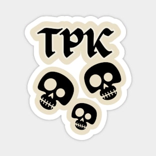 TPK - Total Party Kill - Dark Skulls Magnet