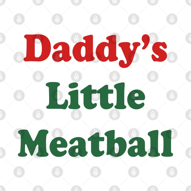 Daddy's Meatball by Teeheehaven