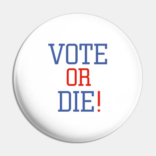 vote or die Pin