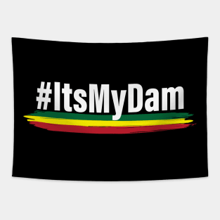 #ItsMyDam (Its My Dam, Grand Ethiopian Renaissance Dam) Tapestry