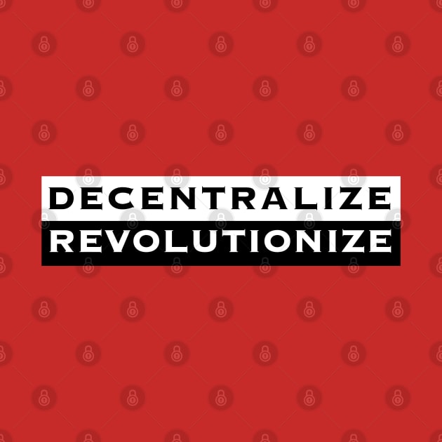 Decentralize Revolutionize (alt) by SubtleSplit