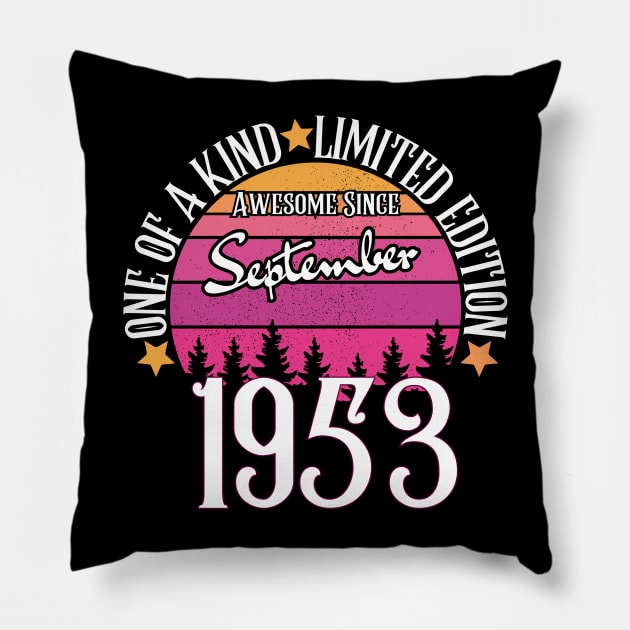 one of a kind limited edition Awesome Since September 1953 70th Birthday Pillow by HandrisKarwa