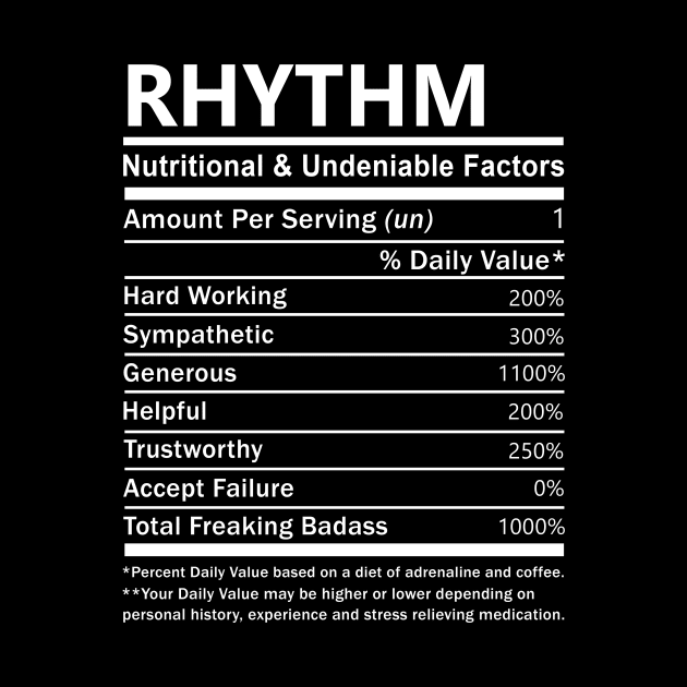 Rhythm Name T Shirt - Rhythm Nutritional and Undeniable Name Factors Gift Item Tee by nikitak4um