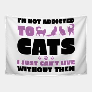 I'm Not Addicted to Cats Tapestry