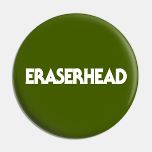 Eraserhead Logo Pin