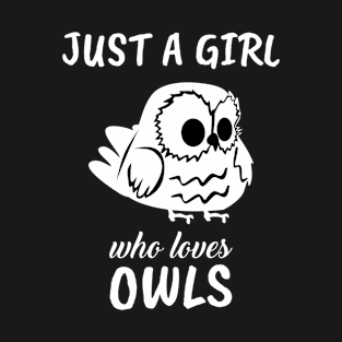 Just A Girl Who Loves Owls T-Shirt