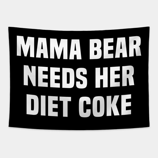 Mama Bear Needs Her Diet Coke Tapestry by TrikoGifts