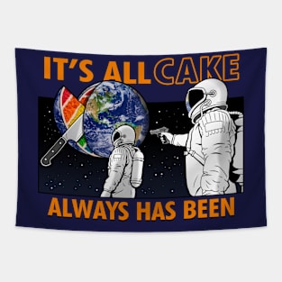 Funny Astronaut It's All Cake Internet Funny Viral Meme Tapestry