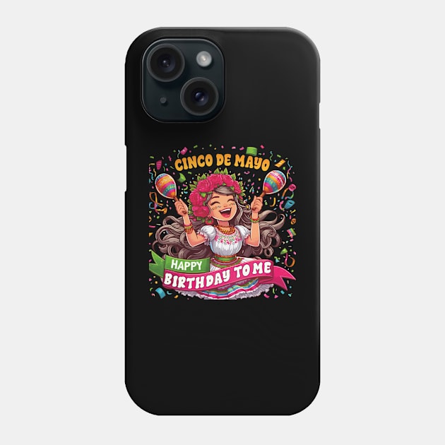 Happy Cinco De Mayo Birthday To Me Mexican Party Maracas Phone Case by JUST PINK