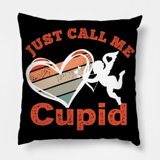 Just call me Cupid Valentines Day Gift Pillow