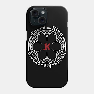 18-crown-6 "Every King needs his crown" reverse design T-Shirt Phone Case