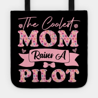 the coolest mom raises a pilot career aviation for mothers day supporting flowers son daughter quote Tote