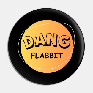 Dang Flabbit Pin