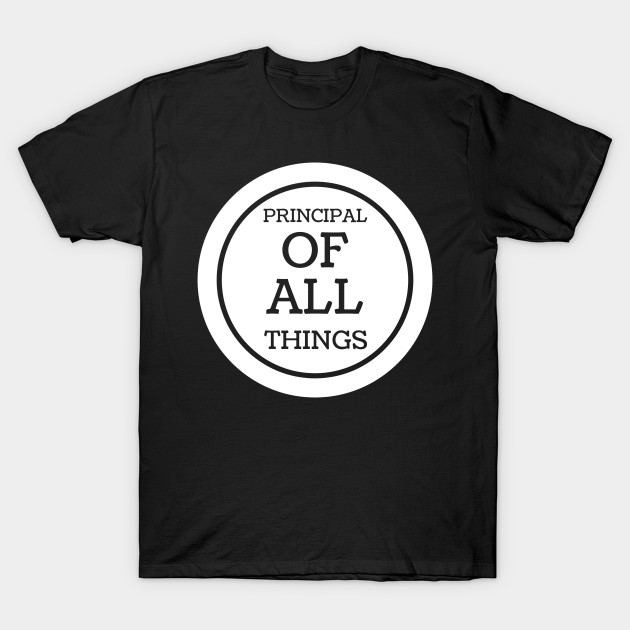 Best Gift Idea For School Principal On Birthday Principal T Shirt Teepublic