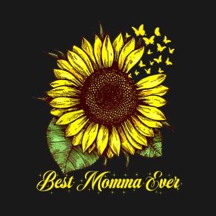 Best Momma Ever Sunflower Gift T-Shirt