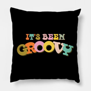 It`s been Groovy Pillow