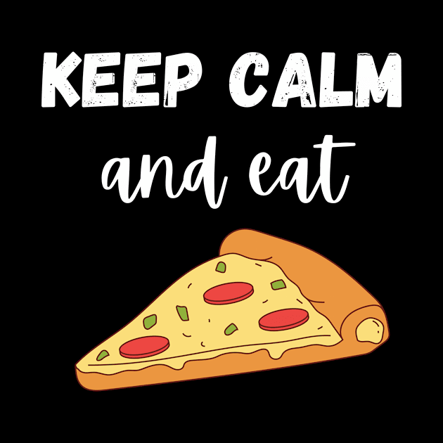 Keep Calm and Eat Pizza by Lime Spring Studio