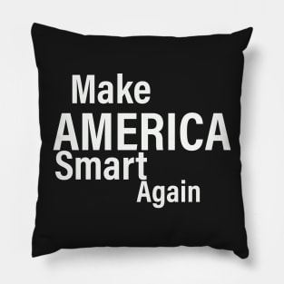 Make America Smart Again Pillow