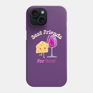 Best Friends Forever Wine & Cheese Wine Lover Drinker Phone Case