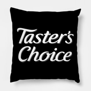 Tasters Choice Pillow