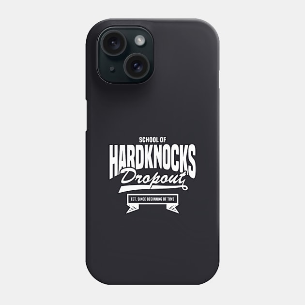 Dropout | School of Hard Knocks 2.0 - Funny Phone Case by Vector-Artist