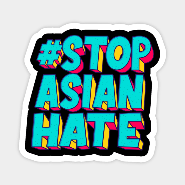 stop asian hate - hastag Magnet by aldistar