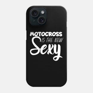 Motocross is the new sexy Phone Case