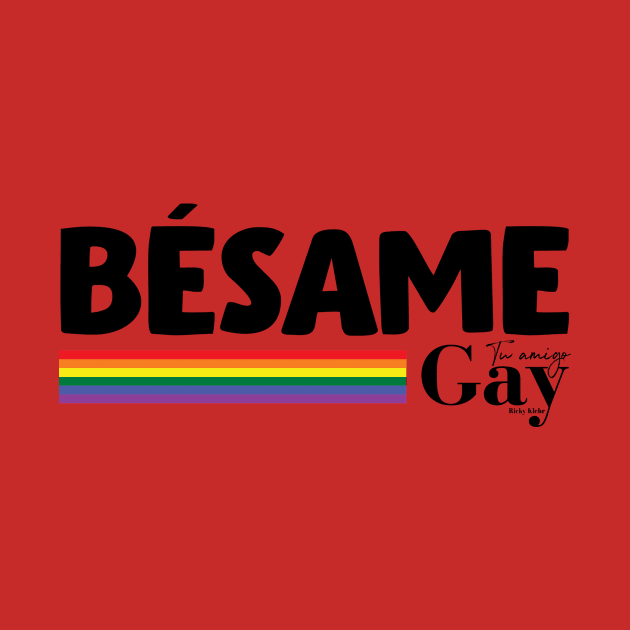 Bésame / Tu Amigo Gay by Tu Amigo Gay 