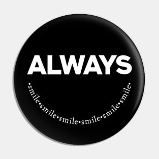 Always Smile Motivational Word Art Minimalist Aesthetic Design Pin