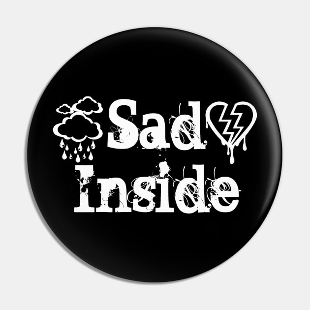 Sad Inside Pin by ARTWORKandBEYOND